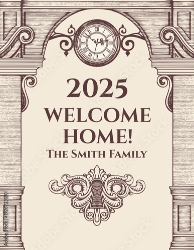 Vector banner, certificate, or personalized alcohol bottle label featuring keyhole, antique architectural arch, and clock. Featuring vintage lettering. Perfect for housewarmings, anniversaries.