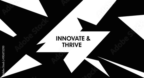 Dynamic Abstract Geometric Black and White Background with "Innovate & Thrive" Text, Perfect for Business and Motivational Concepts.