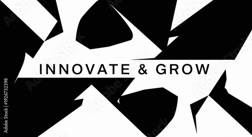 Abstract Geometric Black and White Background with "INNOVATE & GROW" Text, Modern Business Concept on Isolated White Background