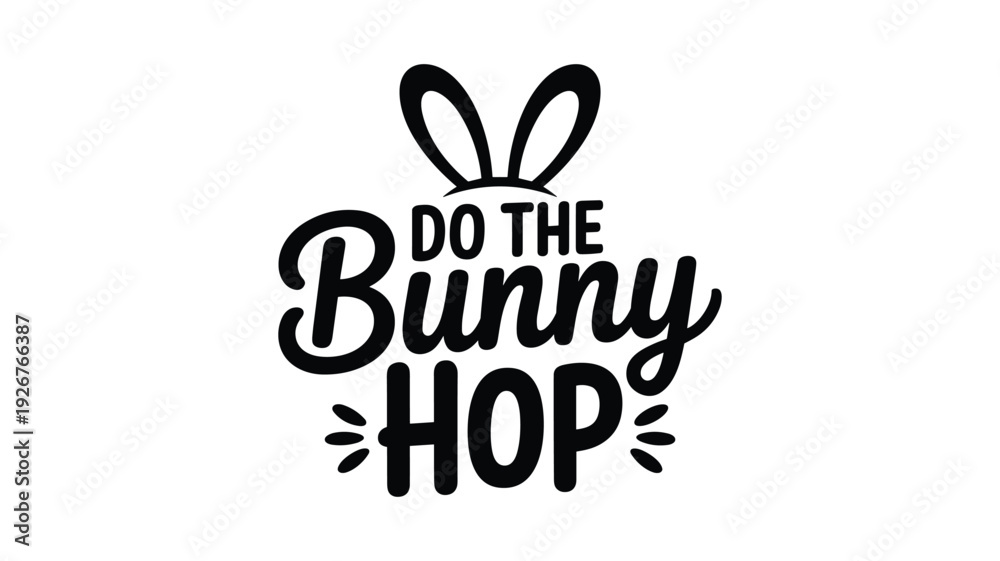 Obraz premium Do the bunny hop text with ears and festive accents