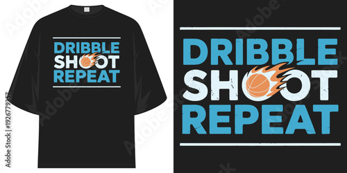 dribble shoot repeat basketball motivation vintage flaming ball hoops sports graphic t shirt design vector illustration artwork