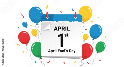 Colorful april fools' day calendar page with balloons and confetti on white background
