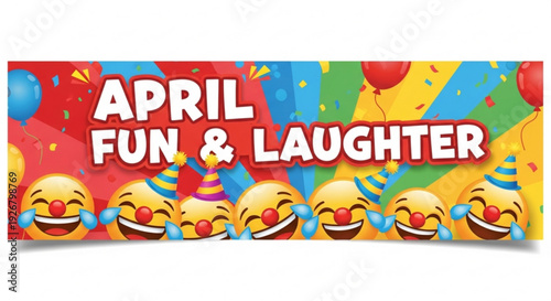 Colorful april fun laughter banner with laughing emoticons and party balloons decoration