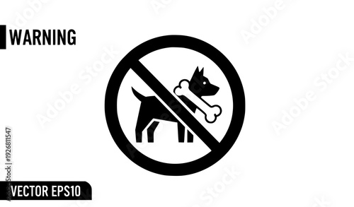 Do Not Give Dog a Bone Warning Sign Vector Illustration