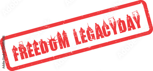 A Distressed Red Rubber Stamp Declaring Freedom Legacy Day with City Buildings
