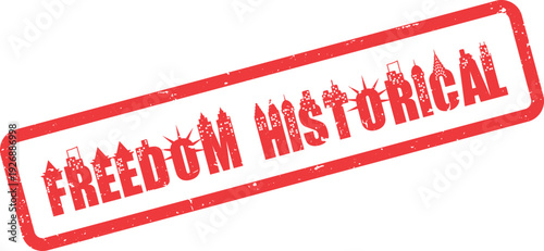 Red textured rubber stamp effect featuring FREEDOM HISTORICAL text with city skyline elements