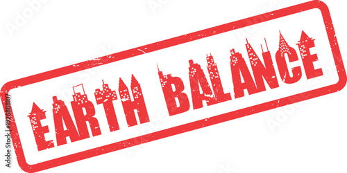 Earth Balance red rubber stamp with city skyline representing ecological equilibrium