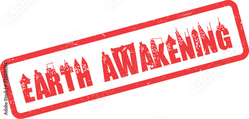 Earth Awakening red rubber stamp with city skyline design representing global awareness