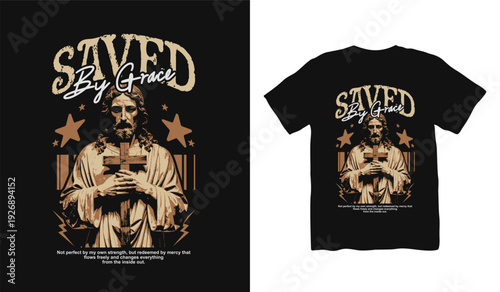 Saved By Grace Christian Streetwear Vector T-shirt, Brutalism Design . Faith Graphic T shirt. Jesus T shirt Design for Print on Demand, Urban T-shirt Design