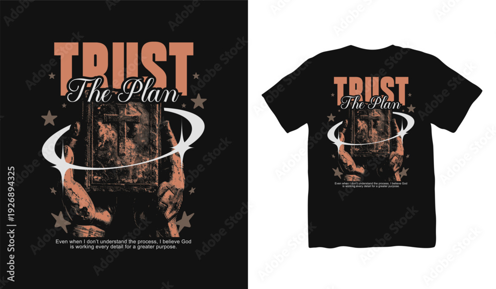 Obraz premium Trust the Plan Christian Streetwear Vector T-shirt, Brutalism Design . Faith Graphic T shirt. Jesus T shirt Design for Print on Demand, Urban T-shirt Design