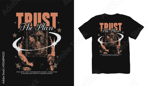 Trust the Plan Christian Streetwear Vector T-shirt, Brutalism Design . Faith Graphic T shirt. Jesus T shirt Design for Print on Demand, Urban T-shirt Design
