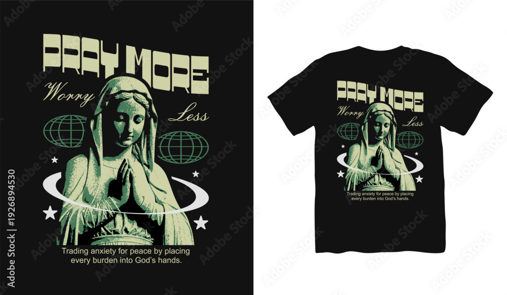 Obraz premium Pray More Worry Less Christian Streetwear Vector T-shirt, Brutalism Design . Faith Graphic T shirt. Jesus T shirt Design for Print on Demand, Urban T-shirt Design