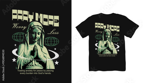 Pray More Worry Less Christian Streetwear Vector T-shirt, Brutalism Design . Faith Graphic T shirt. Jesus T shirt Design for Print on Demand, Urban T-shirt Design