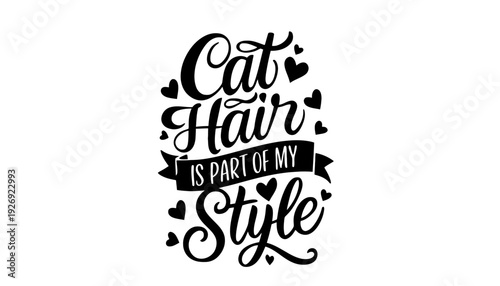 Cat hair is part of my style typography illustration
