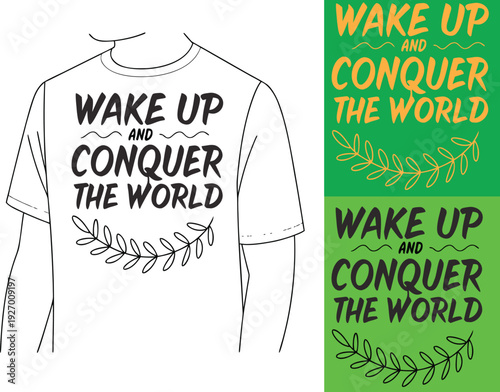 Inspirational wake up and conquer world typography t-shirt design with floral wreath and decorative wavy lines