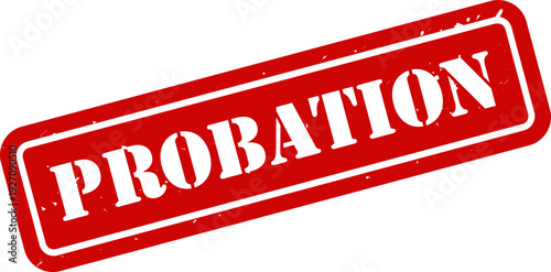 Probation Red Grunge Rubber Stamp Vector – Vintage Distressed Ink Seal Label for Legal Notice, Court Trial, Employee Work Review, Official Warning Badge