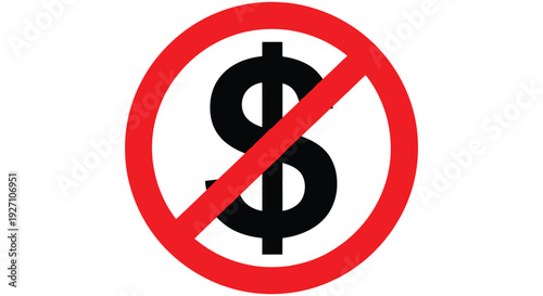 Simple vector graphic illustration depicting a prohibition sign over the universal dollar currency symbol.