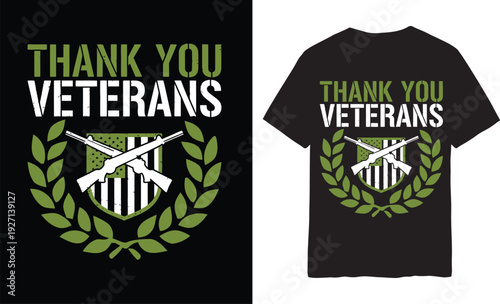 Thank You Veterans T-shirt: A design honoring veterans, featuring text with a shield, crossed rifles, and laurel wreath. A patriotic symbol.