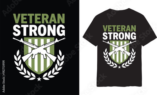 Veteran Strong Tee Design: A striking t-shirt design proudly proclaiming Veteran Strong with a symbolic representation, perfect for honoring service and strength.