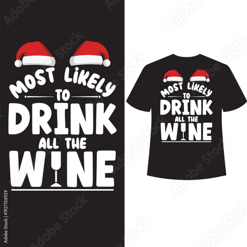 most likely to drink all the wine t shirt design
