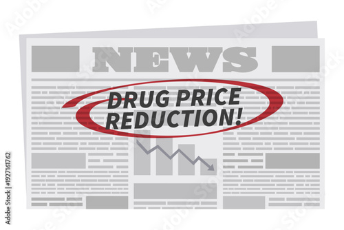 Drug price reduction.Newspaper front page headline highlighted in a red oval, accompanied by a graph showing a decline.