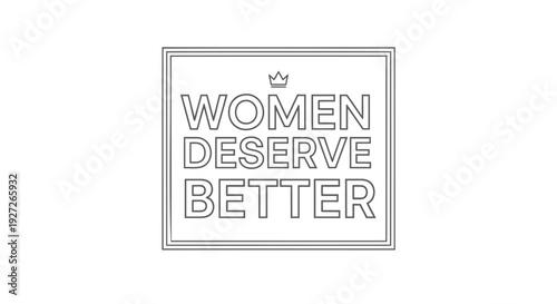 Feminist slogan icon, Women Deserve Better