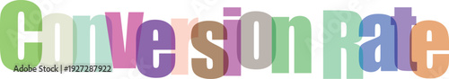 Colorful three dimensional text conversion rate on white background