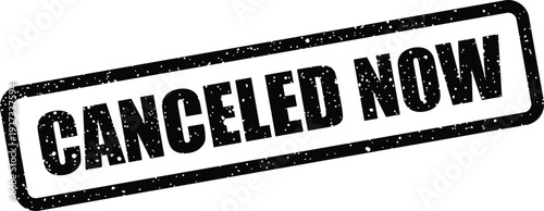 Bold rectangular stamp with distressed grunge texture signifying an immediate or current cancellation event