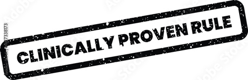 Clinically proven rule text within a grunge effect rectangular stamp representing scientific standards and guidelines