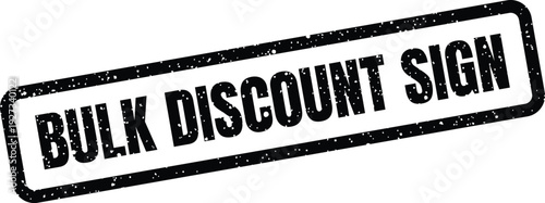 Distressed black rectangular stamp displaying the words bulk discount sign for promotional use