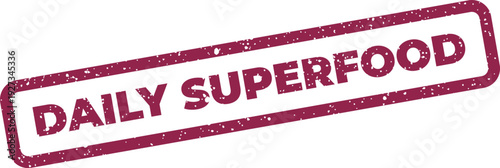 Distressed rectangular rubber stamp showing DAILY SUPERFOOD text for health and nutrition related branding
