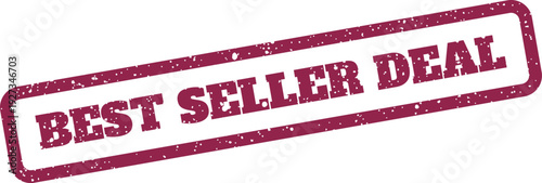 Distressed rectangular rubber stamp with Best Seller Deal text, emphasizing a highly sought after offer