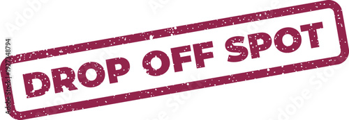Distressed rectangular stamp displaying the phrase DROP OFF SPOT, ideal for marking a specific area for parcel or item collection