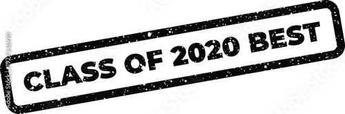Distressed rectangular stamp effect with the text CLASS OF 2020 BEST, celebrating a specific graduation year