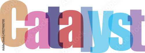 Catalyst word art with bold overlapping letters in various colors on transparent checkered background symbolizing change and acceleration