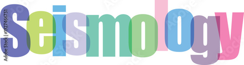 Colorful text seismology science word art with 3d effect and soft shadows representing earth science study and geological research detailed colorful typography