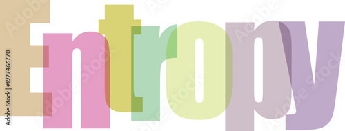 Colorful typography spelling out entropy with different pastel colors and transparency effects on a checkerboard background, digital art concept