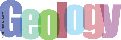 Geology text illustration with multi colored letters and soft shadows, study of earth sciences and rock formations