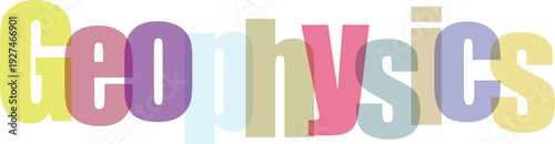 Geophysics text illustration with bright overlapping letters and shadows, study of earth's physical processes