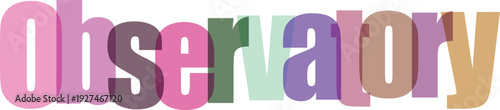 Observatory typography with overlapping letters in a spectrum of pastel shades on a gray checkered background scientific term visual