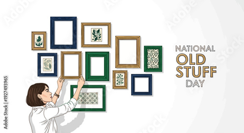 A woman holding and arranging various picture frames on National Old Stuff Day to recycle, reuse, or repurpose old items.