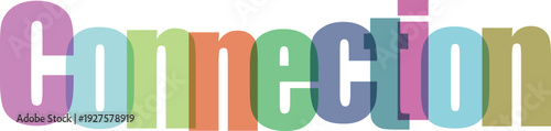 Connection word with pastel color letters, colorful text for networking and relationship concepts