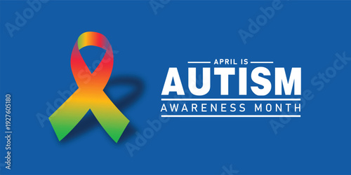 April is Autism Awareness Month with Colorful Awareness Ribbon