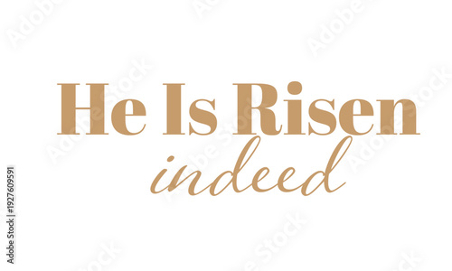 Easter Christian Quote Typography. He Is Risen Resurrection Faith. Religious Easter Sayings for T Shirt Design and Printable Posters