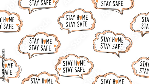 Motivational seamless pattern featuring stay home stay safe text in speech bubbles with heart accents on a white background.