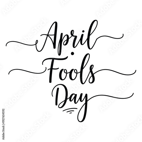 Elegant cursive text celebrating april fools day with playful decorative swirls