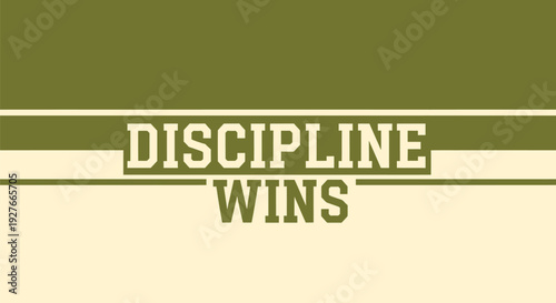 A stylish typographic design featuring the motivational phrase 'Discipline Wins' in a bold, contrasting color scheme, perfect for inspiring success and productivity in various commercial projects.