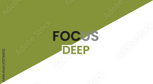 A visually striking diagonal split background with 'FOCUS DEEP' text, ideal for business and motivational themes, conveying concentration and ambition.