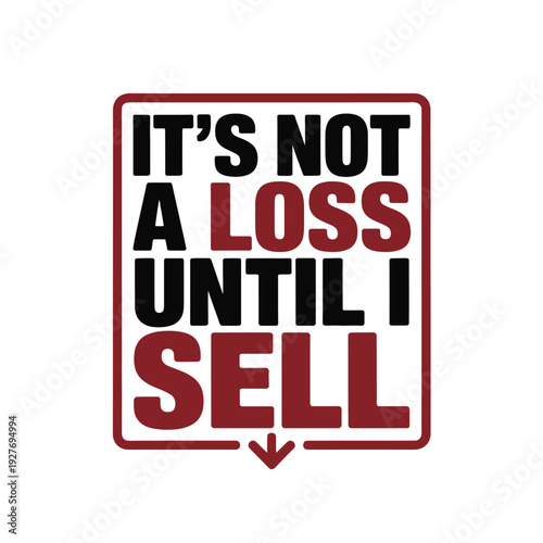 A motivational sign with a quote about selling and loss