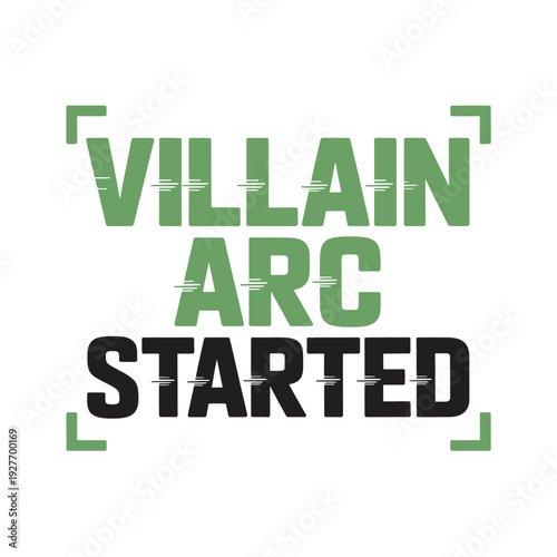 A motivational quote about starting a villain arc journey
